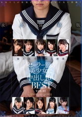 セーラー服の美少女に中出し10人BEST VOL.02 早美れむ 松本いちか 美甘りか 南梨央奈 平花